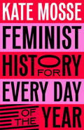 Feminist History for Every Day of the Year